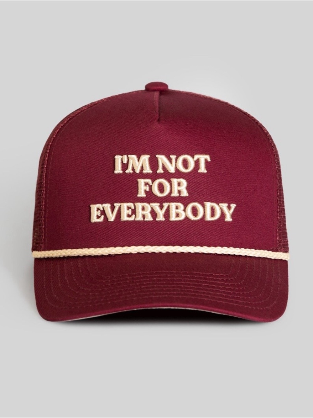 I'm Not For Everybody Burgundy Trucker Hat